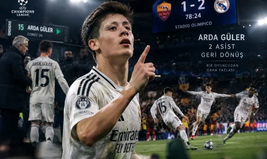 Arda Güler İtalya’da Fırtına Estirdi: Real Madrid’in Mucizevi Geri Dönüşü